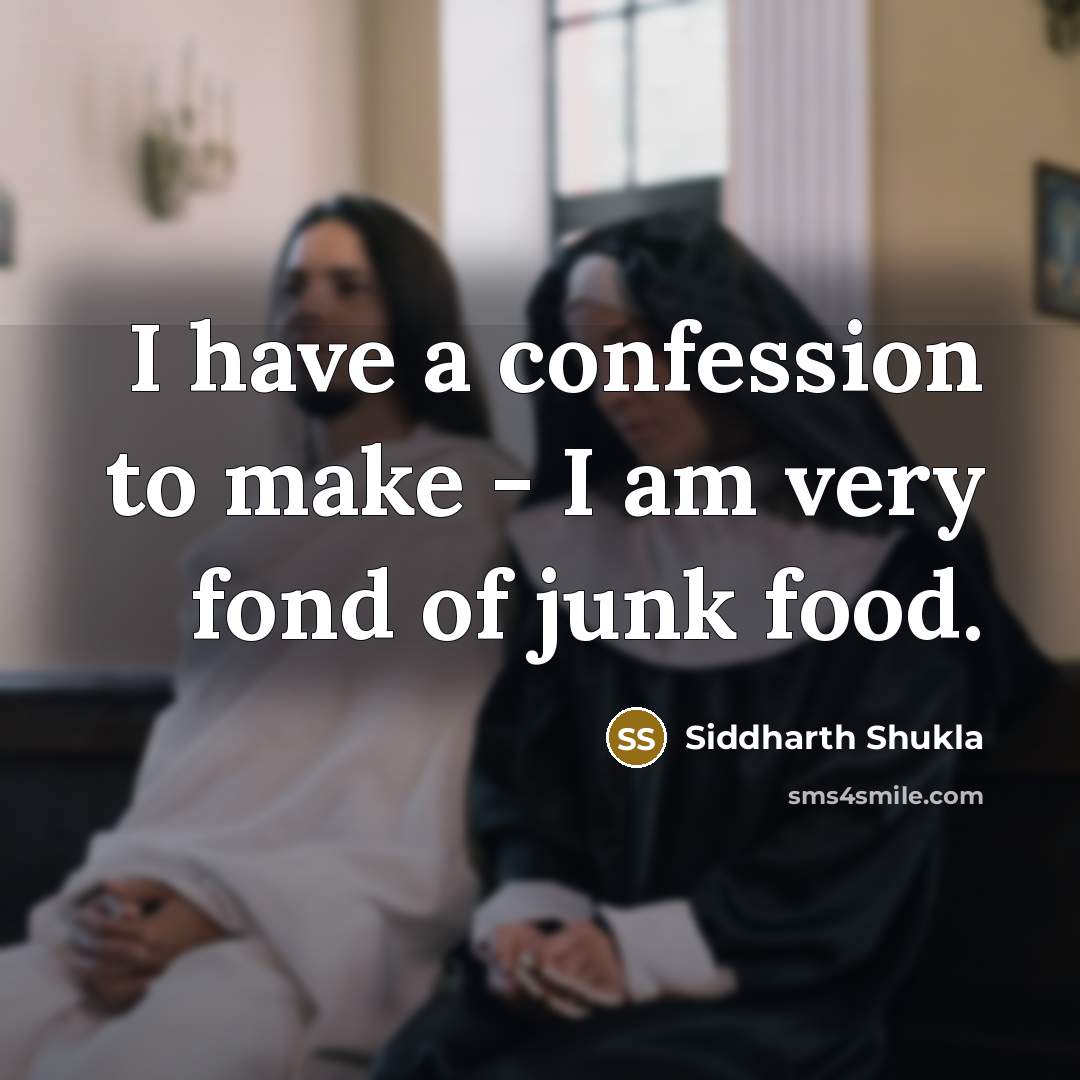 “I have a confession to make - I am very…” quote by Siddharth Shukla