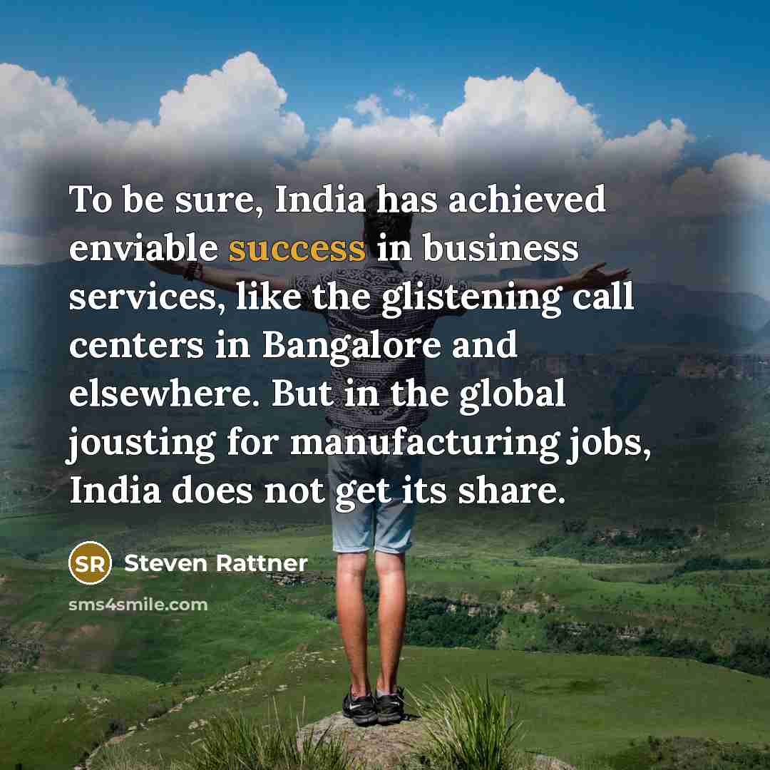 “To be sure, India has achieved enviable success in business…” quote by Steven Rattner