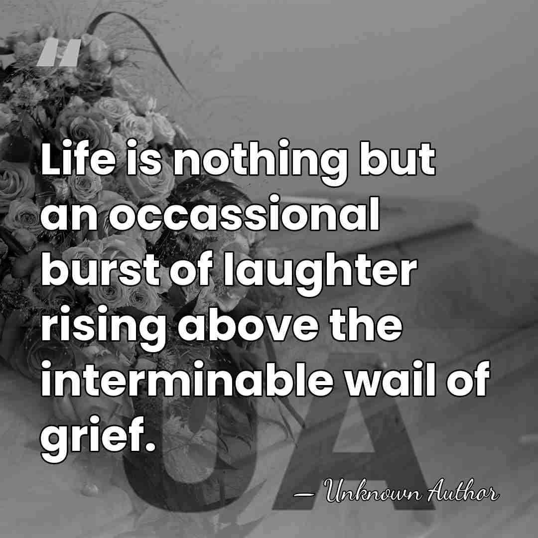 Life is nothing but an occassional burst of laughter rising above the&hellip; - Henry Roth