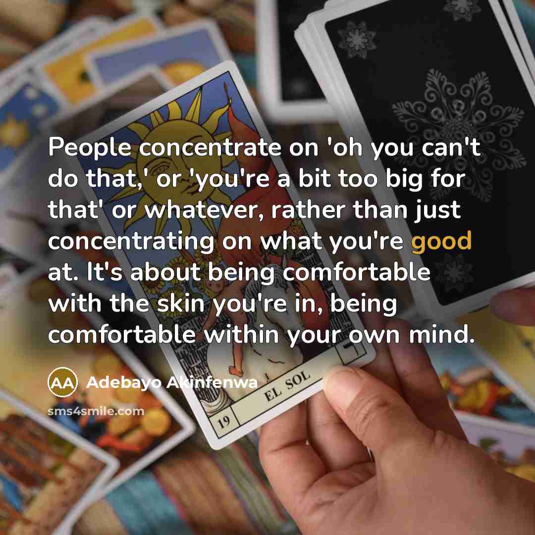 “People concentrate on 'oh you can't do that,' or 'you're…” quote by Adebayo Akinfenwa