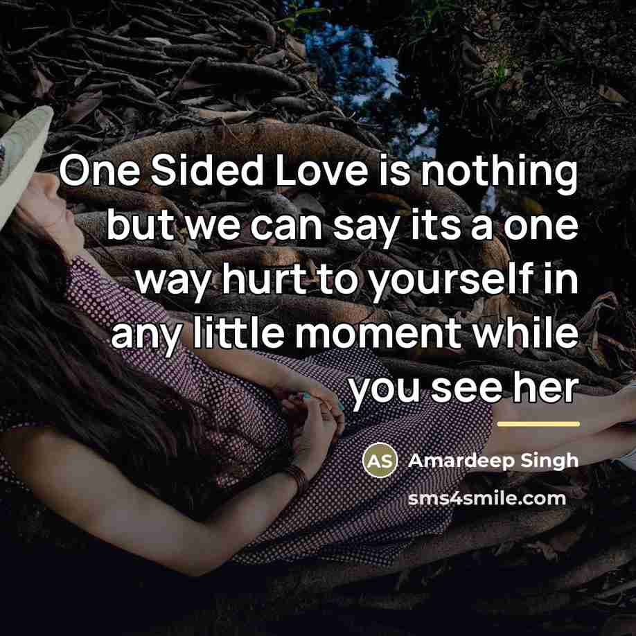“One Sided Love is nothing but we can say its…” quote by Amardeep Singh