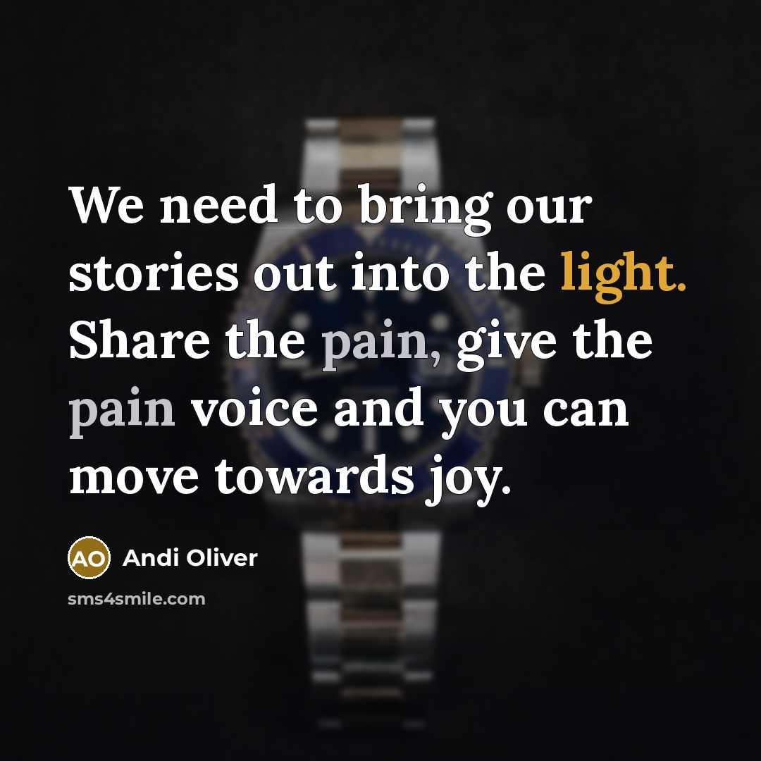 “We need to bring our stories out into the light.…” quote by Andi Oliver