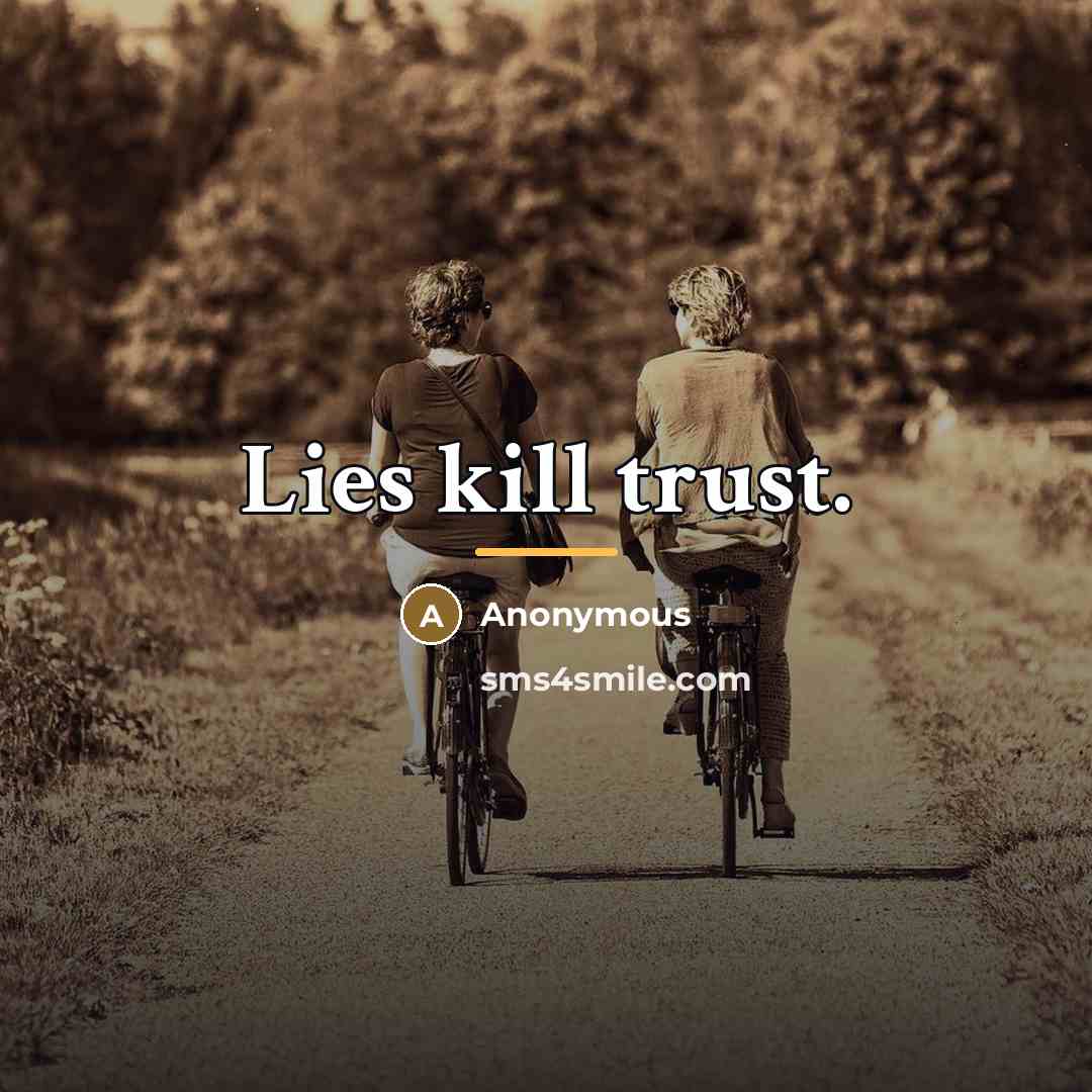 “Lies kill trust.…” quote by Anonymous