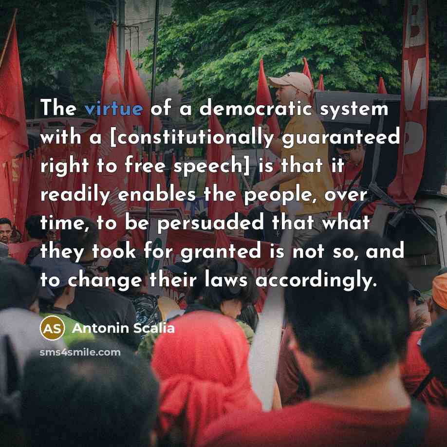 “The virtue of a democratic system with a [constitutionally guaranteed…” quote by Antonin Scalia