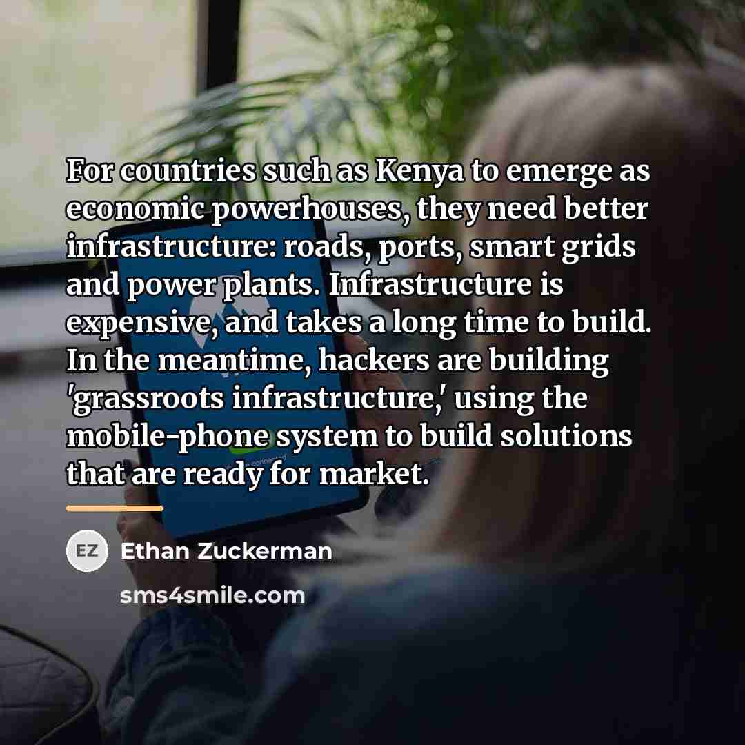 “For countries such as Kenya to emerge as economic powerhouses,…” quote by Ethan Zuckerman