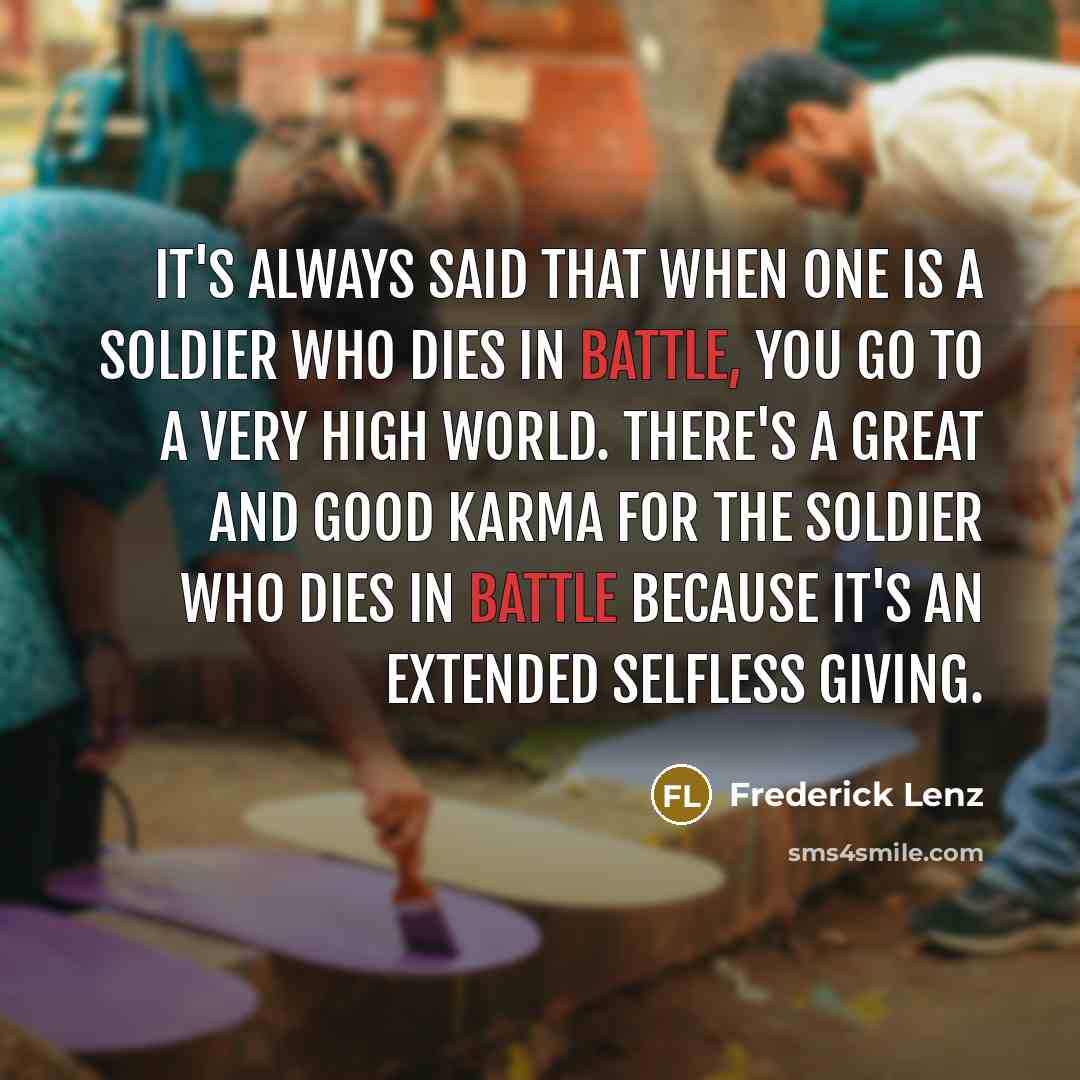 “It's always said that when one is a soldier who…” quote by Frederick Lenz