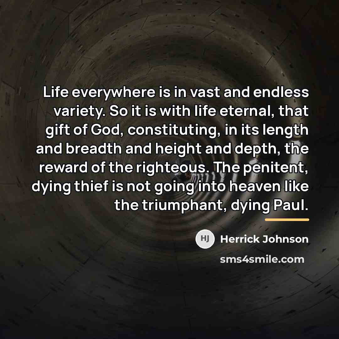 “Life everywhere is in vast and endless variety. So it…” quote by Herrick Johnson