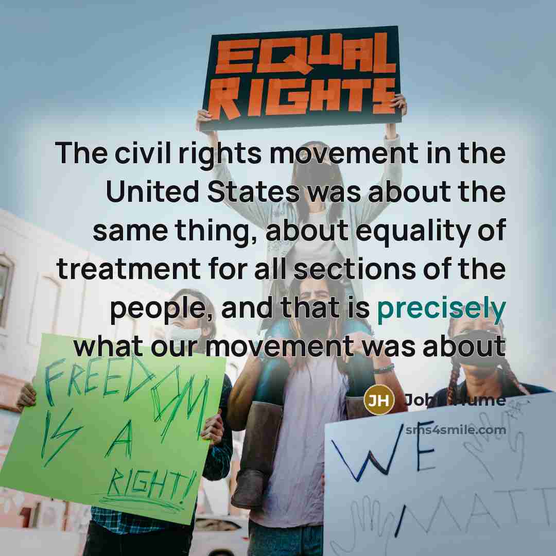 “The civil rights movement in the United States was about…” quote by John Hume