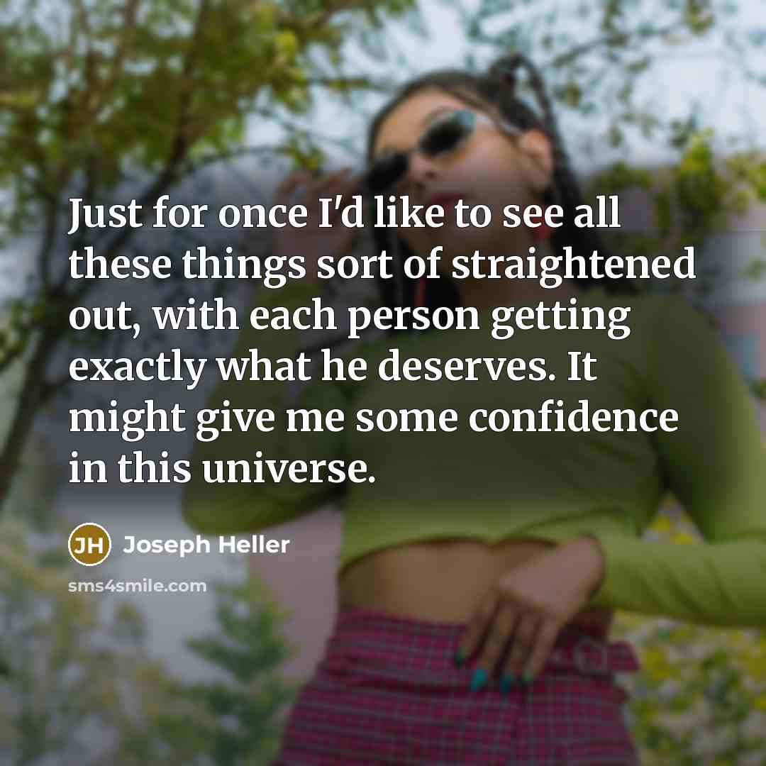 “Just for once I'd like to see all these things…” quote by Joseph Heller