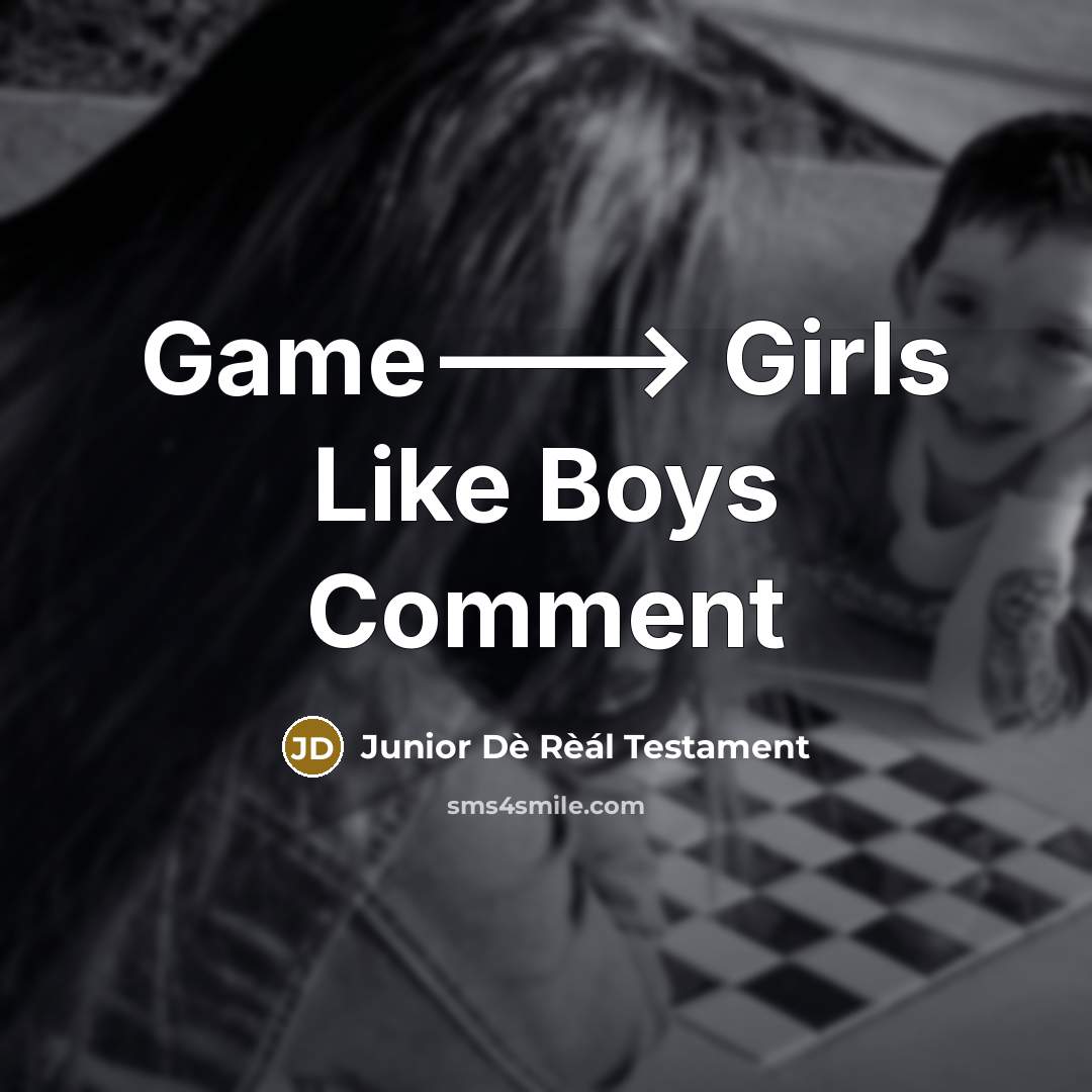 “Game---> Girls Like Boys Comment…” quote by Junior Dè Rèál Testament