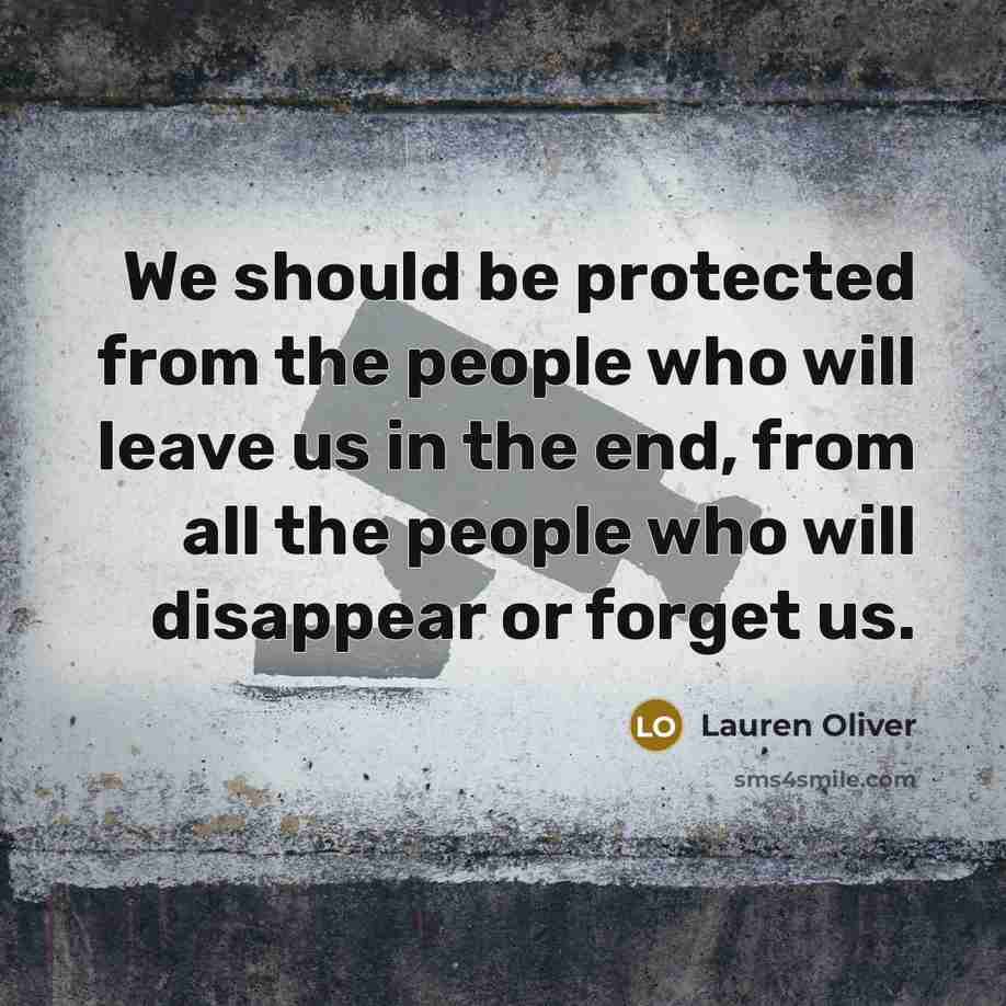 “We should be protected from the people who will leave…” quote by Lauren Oliver
