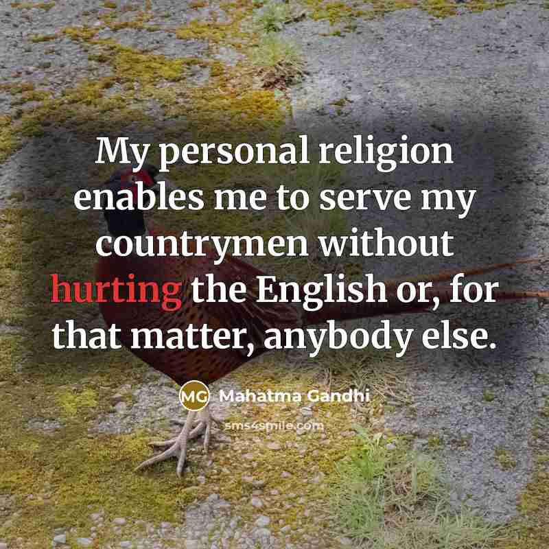 “My personal religion enables me to serve my countrymen without…” quote by Mahatma Gandhi