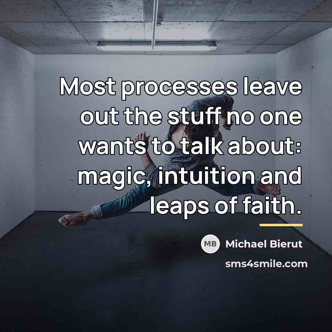 “Most processes leave out the stuff no one wants to…” quote by Michael Bierut