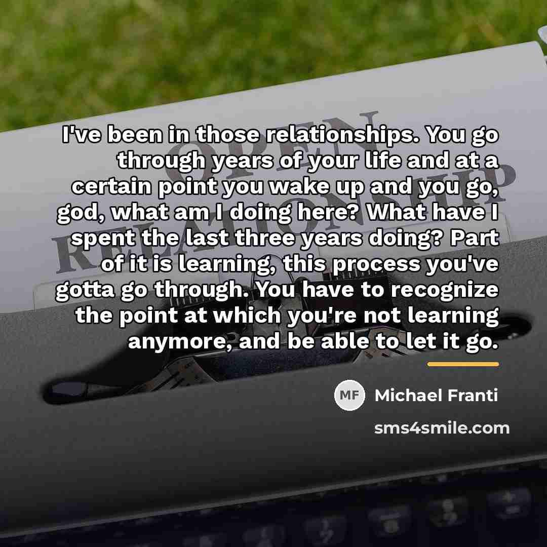 “I've been in those relationships. You go through years of…” quote by Michael Franti