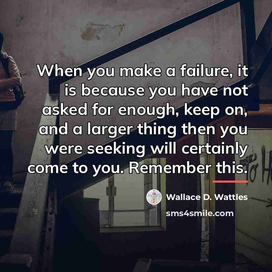 “When you make a failure, it is because you have…” quote by Wallace D. Wattles