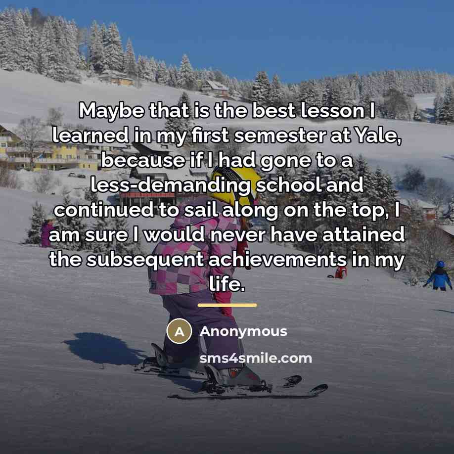 “Maybe that is the best lesson I learned in my…” quote by Anonymous