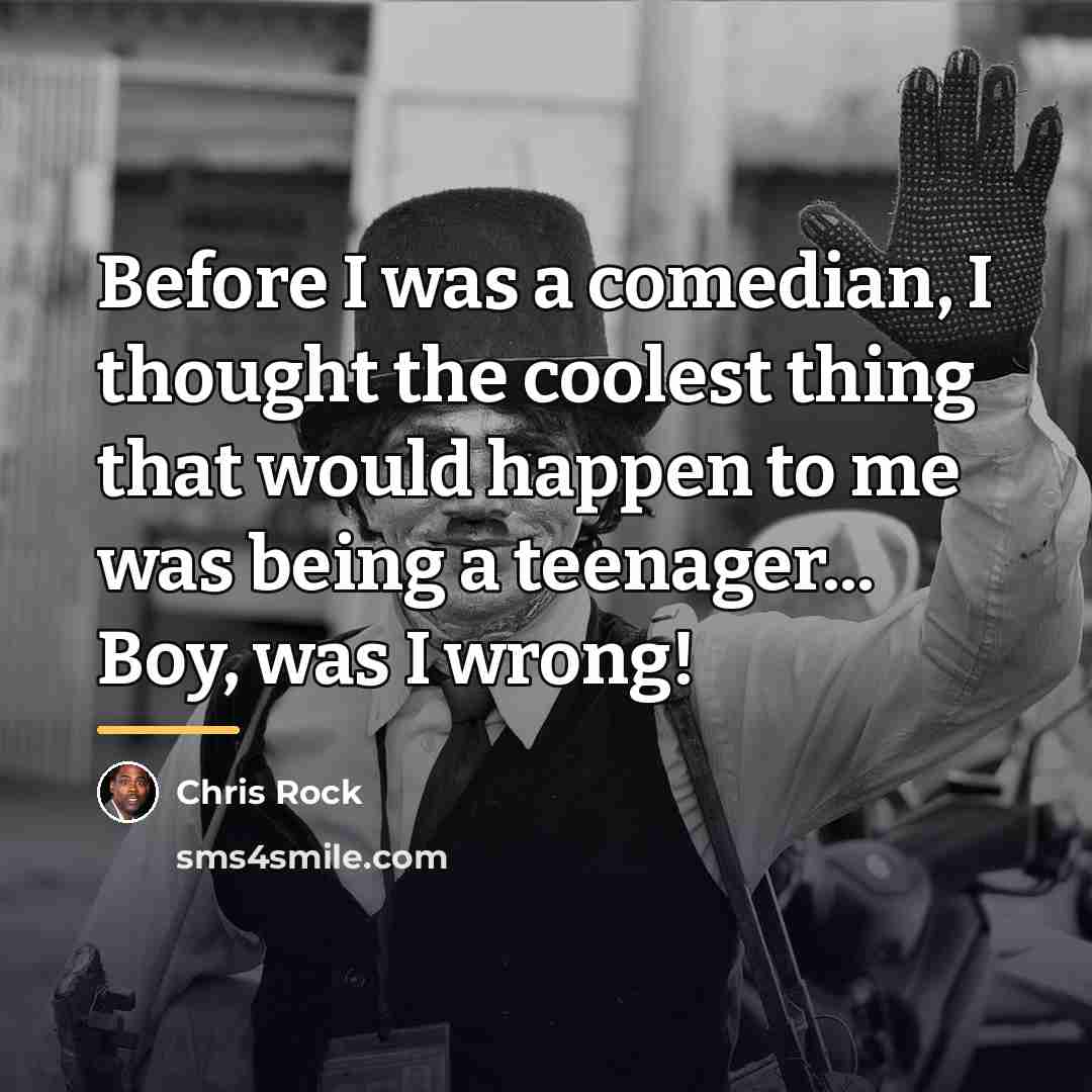 “Before I was a comedian, I thought the coolest thing…” quote by Chris Rock
