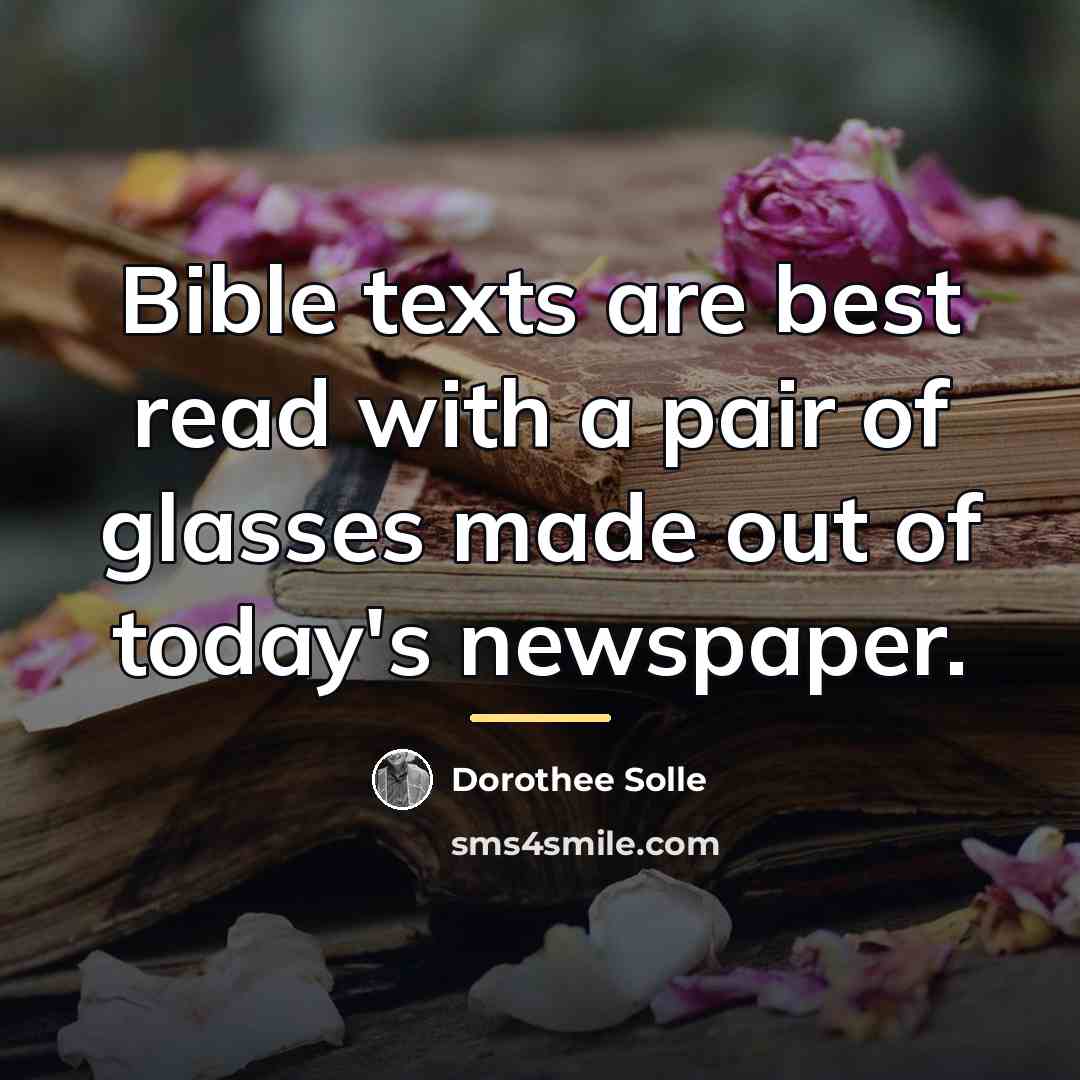 “Bible texts are best read with a pair of glasses…” quote by Dorothee Solle