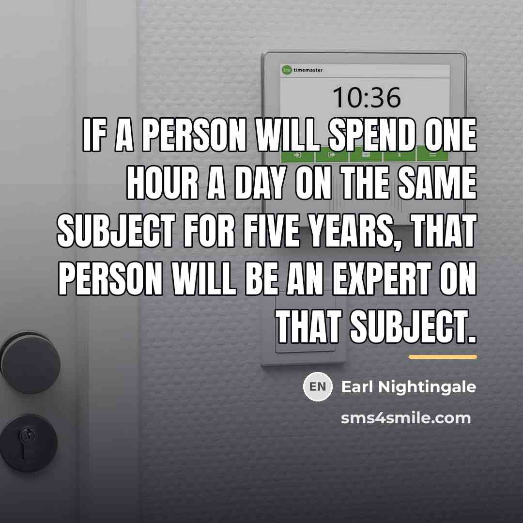 “If a person will spend one hour a day on…” quote by Earl Nightingale