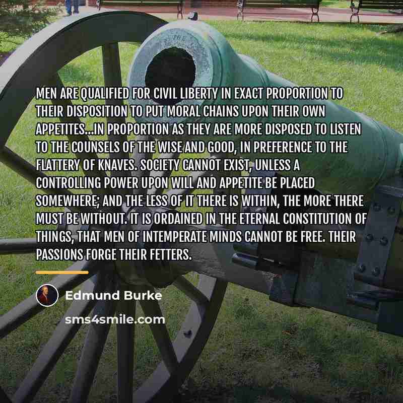 “Men are qualified for civil liberty in exact proportion to…” quote by Edmund Burke