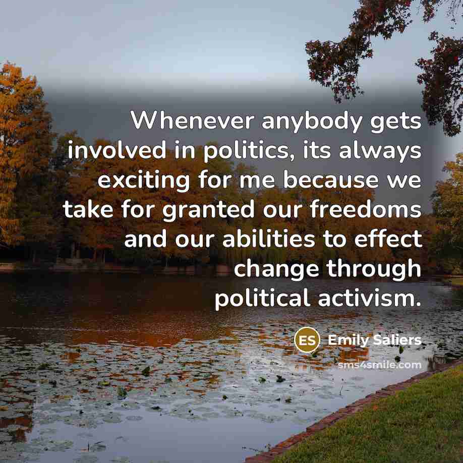 “Whenever anybody gets involved in politics, its always exciting for…” quote by Emily Saliers