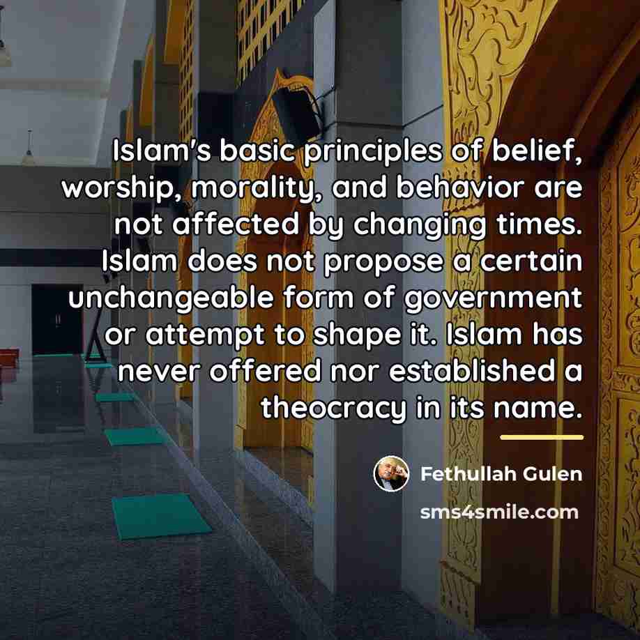 “Islam's basic principles of belief, worship, morality, and behavior are…” quote by Fethullah Gulen