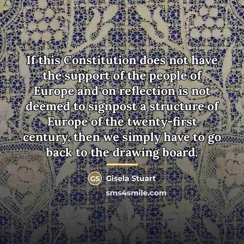 “If this Constitution does not have the support of the…” quote by Gisela Stuart