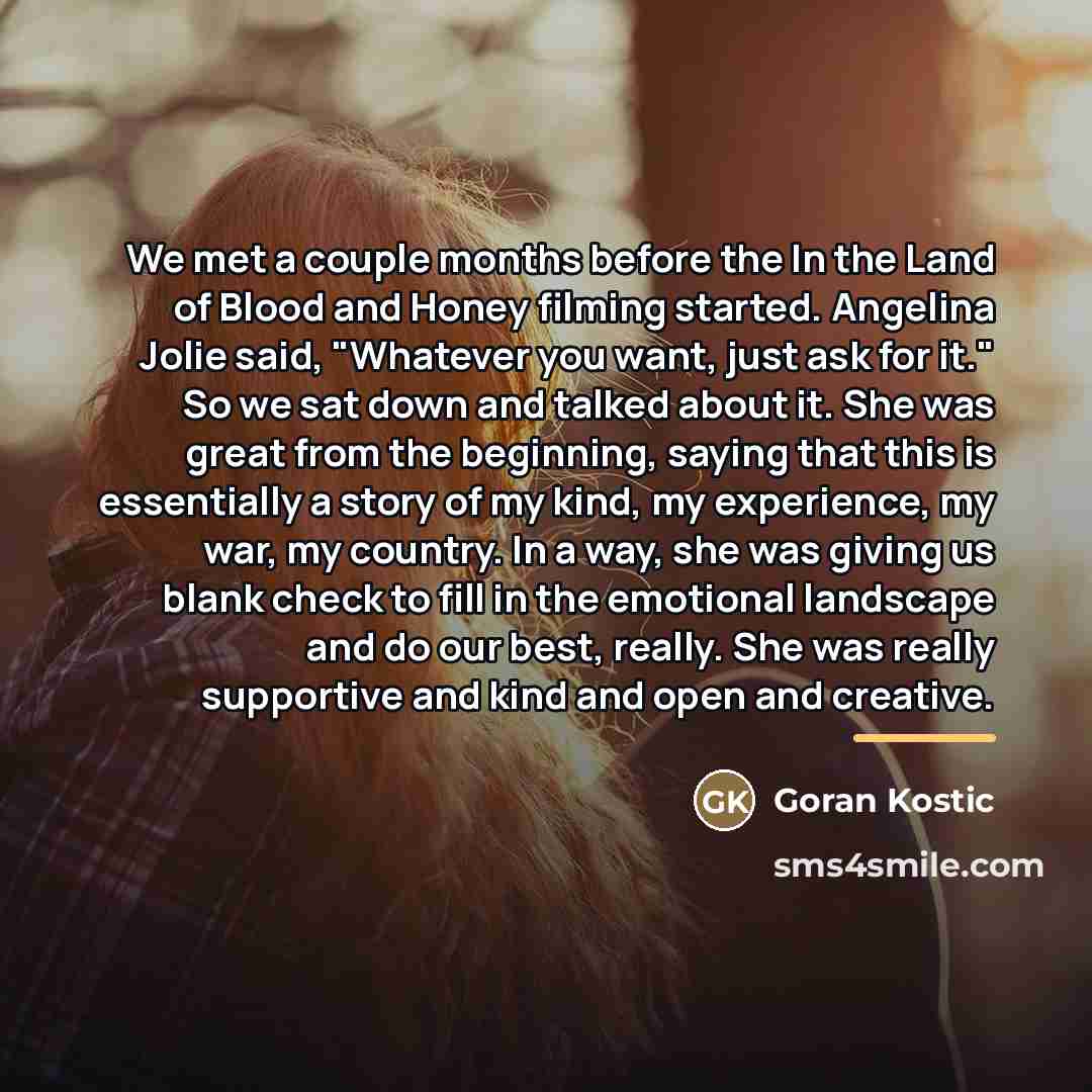 “We met a couple months before the In the Land…” quote by Goran Kostic