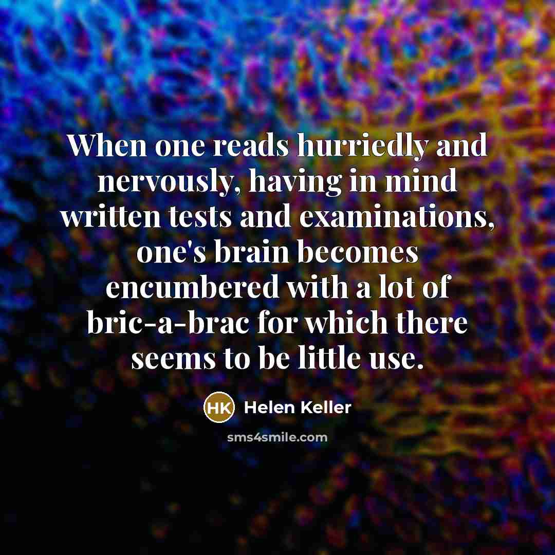 “When one reads hurriedly and nervously, having in mind written…” quote by Helen Keller