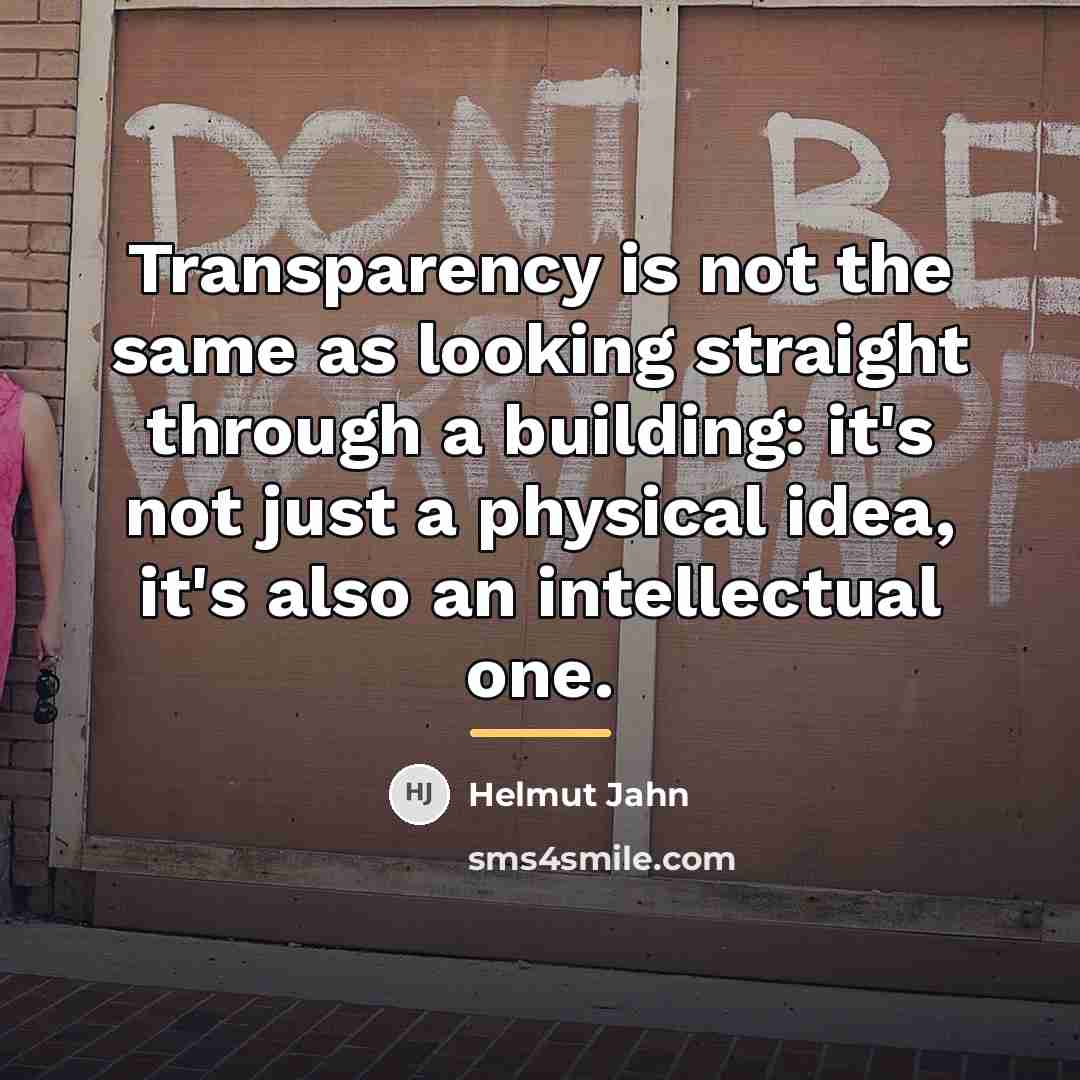 “Transparency is not the same as looking straight through a…” quote by Helmut Jahn