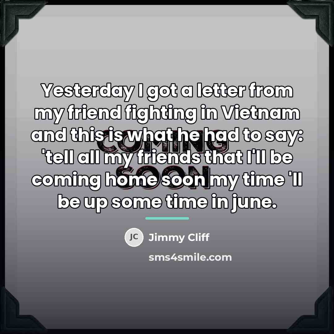 “Yesterday I got a letter from my friend fighting in…” quote by Jimmy Cliff