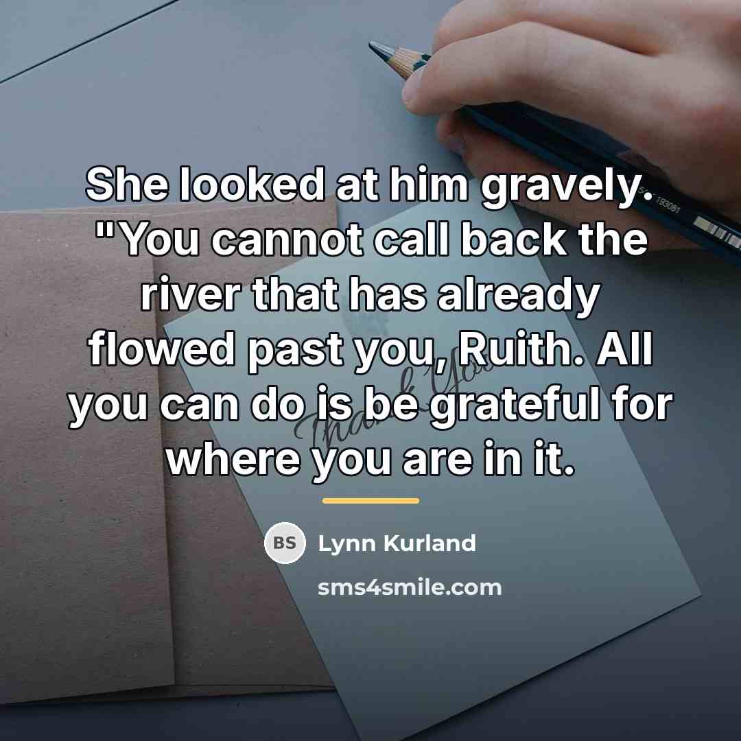 “She looked at him gravely. "You cannot call back the…” quote by Lynn Kurland
