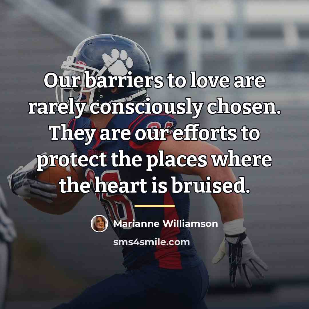 “Our barriers to love are rarely consciously chosen. They are…” quote by Marianne Williamson