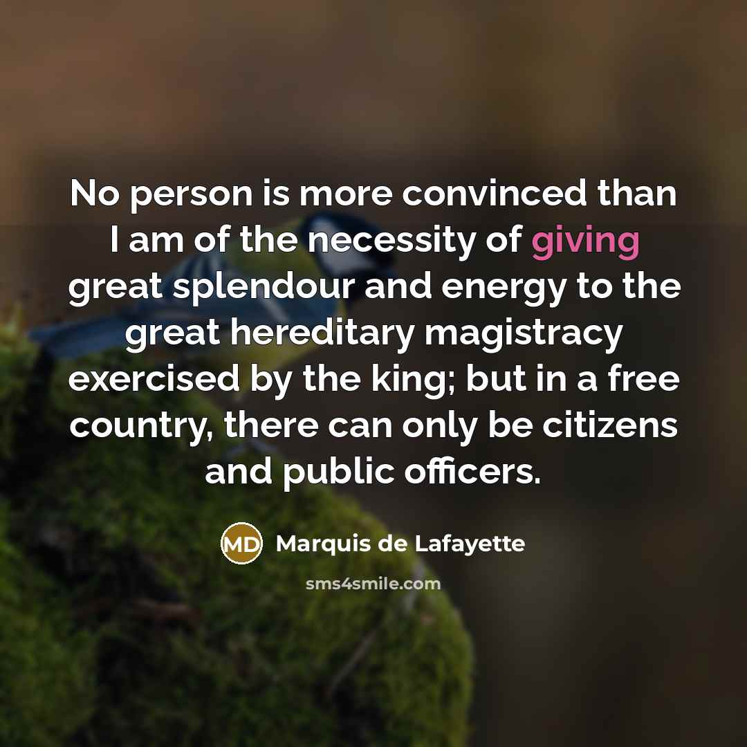 “No person is more convinced than I am of the…” quote by Marquis de Lafayette