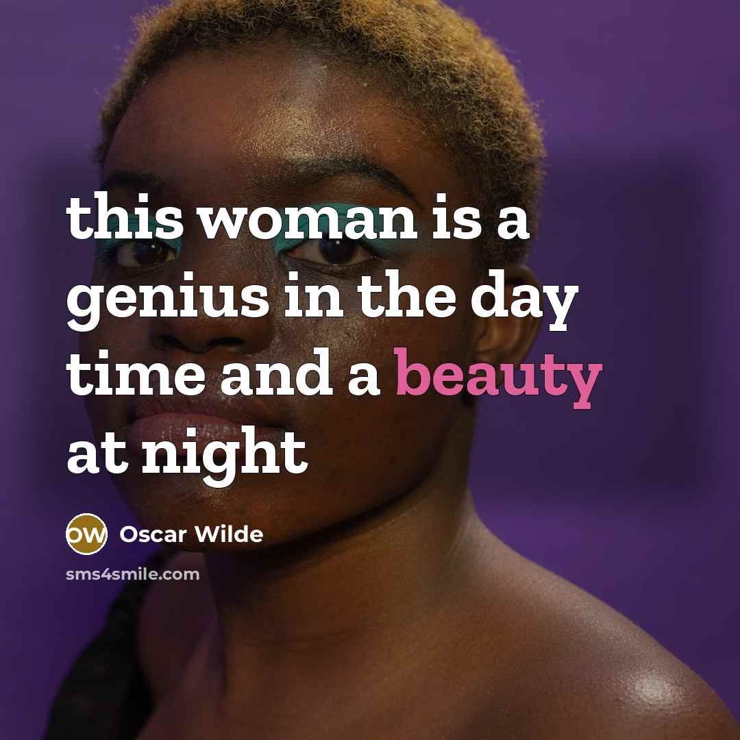 “this woman is a genius in the day time and…” quote by Oscar Wilde
