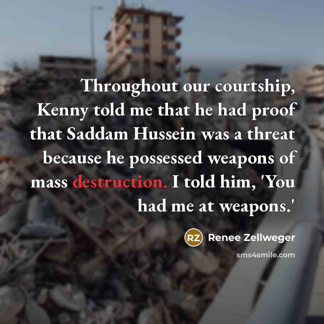 “Throughout our courtship, Kenny told me that he had proof…” quote by Renee Zellweger