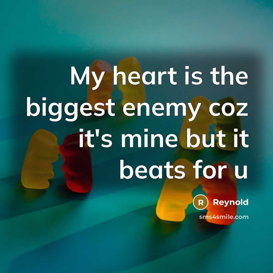 “My heart is the biggest enemy coz it's mine but…” quote by Reynold
