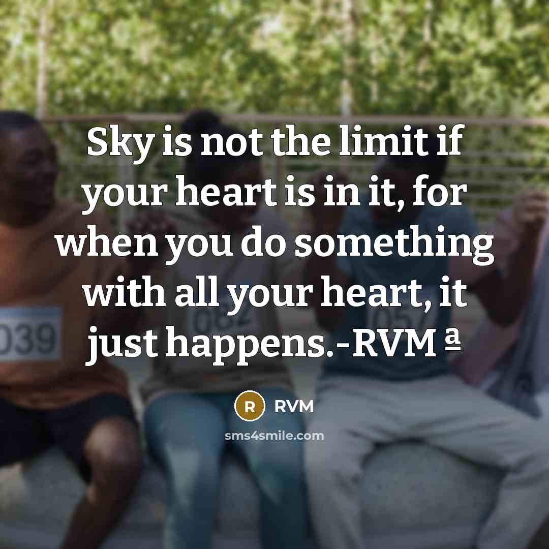 “Sky is not the limit if your heart is in…” quote by RVM