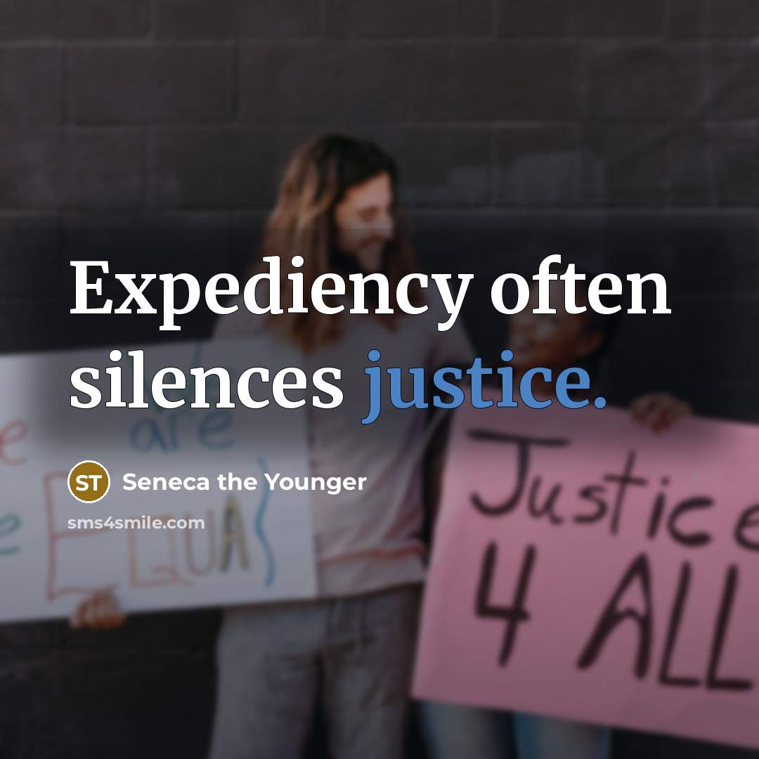 “Expediency often silences justice.…” quote by Seneca the Younger