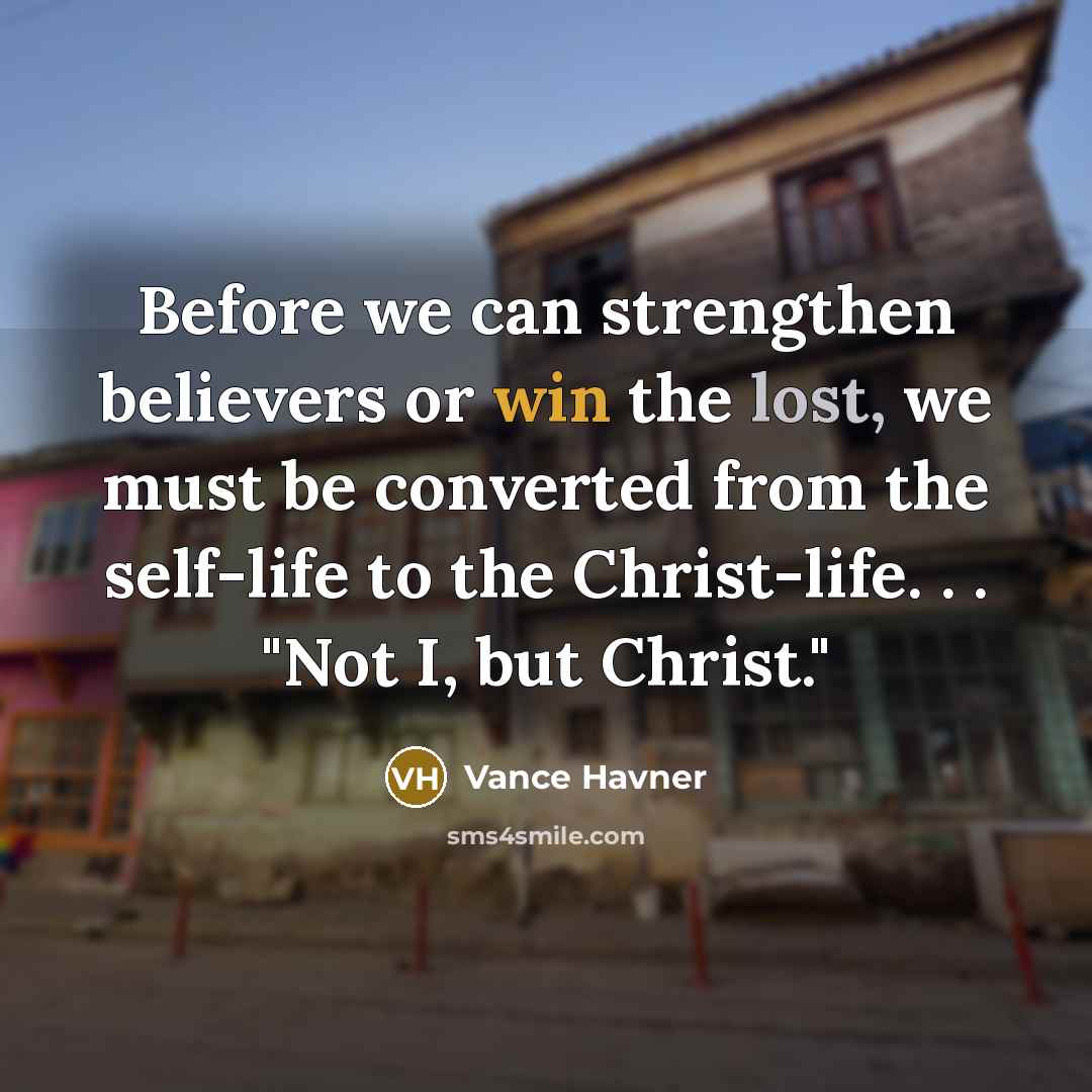 “Before we can strengthen believers or win the lost, we…” quote by Vance Havner