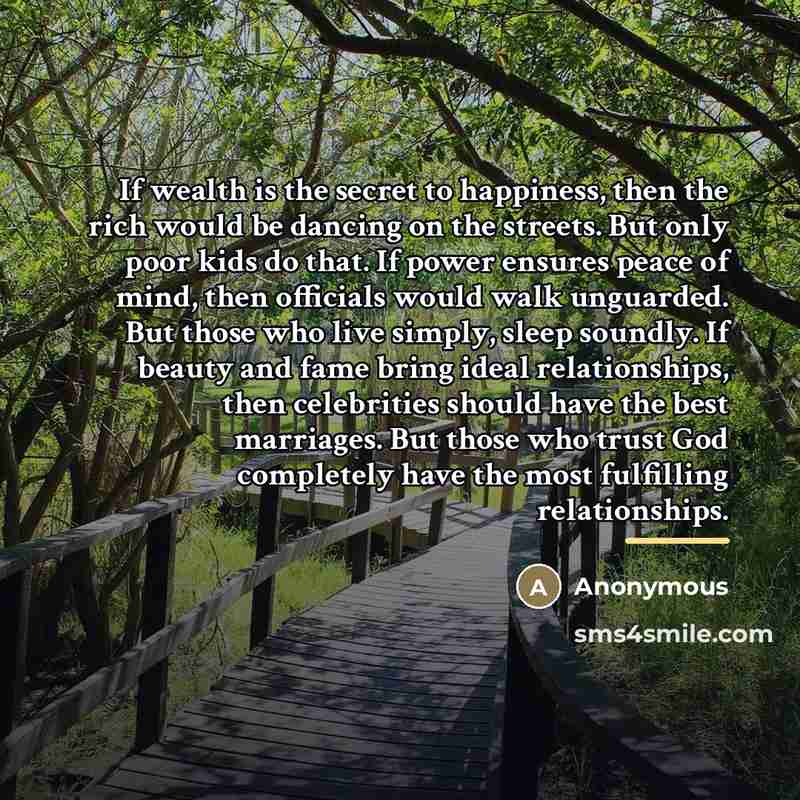 “If wealth is the secret to happiness, then the rich…” quote by Anonymous