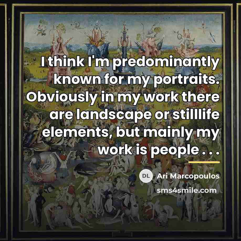 “I think I'm predominantly known for my portraits. Obviously in…” quote by Ari Marcopoulos