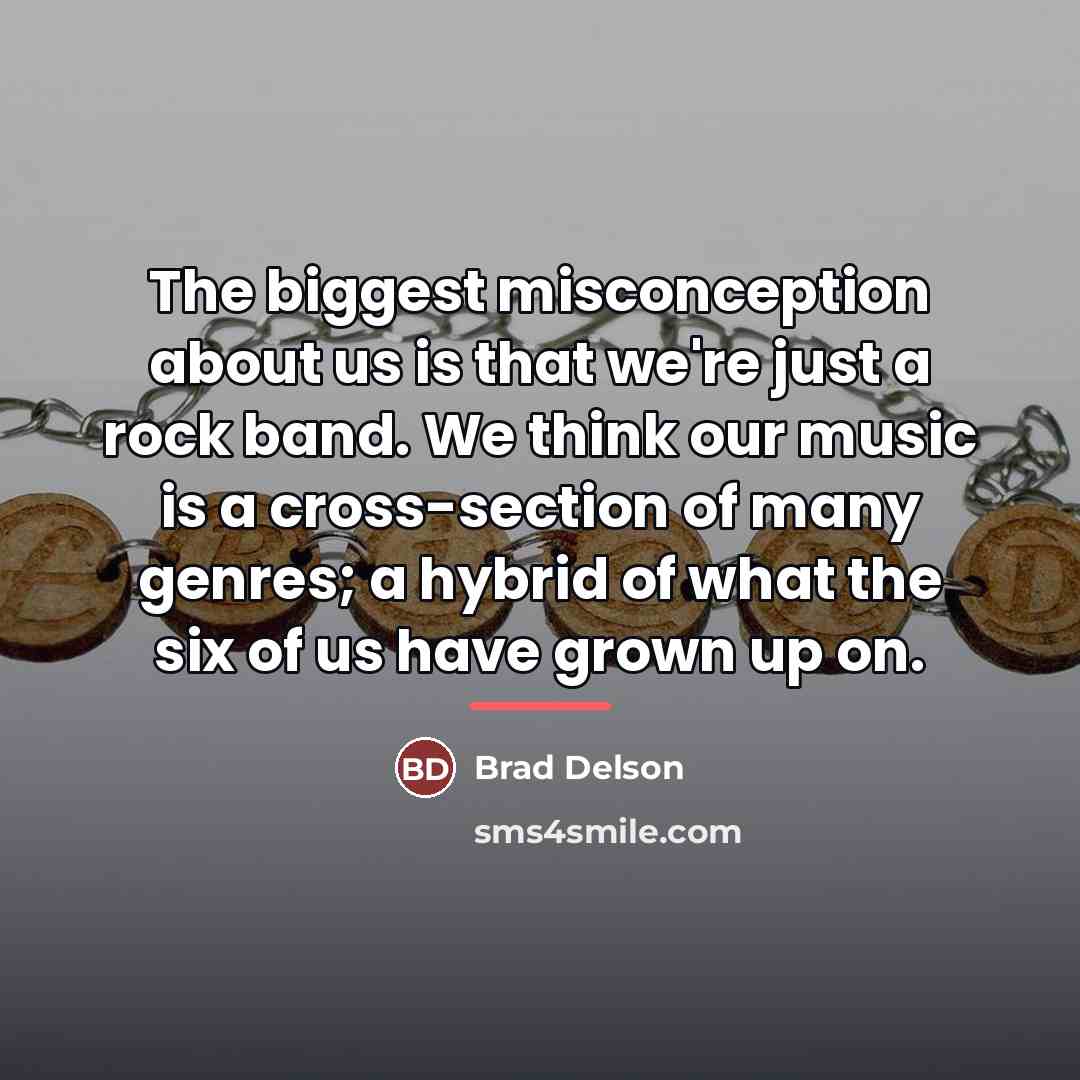 “The biggest misconception about us is that we're just a…” quote by Brad Delson