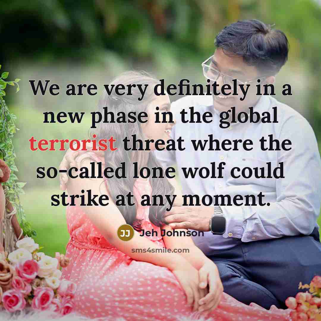 “We are very definitely in a new phase in the…” quote by Jeh Johnson