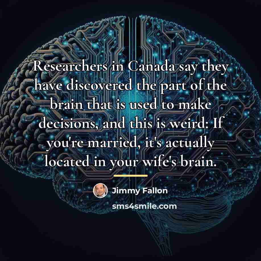 “Researchers in Canada say they have discovered the part of…” quote by Jimmy Fallon