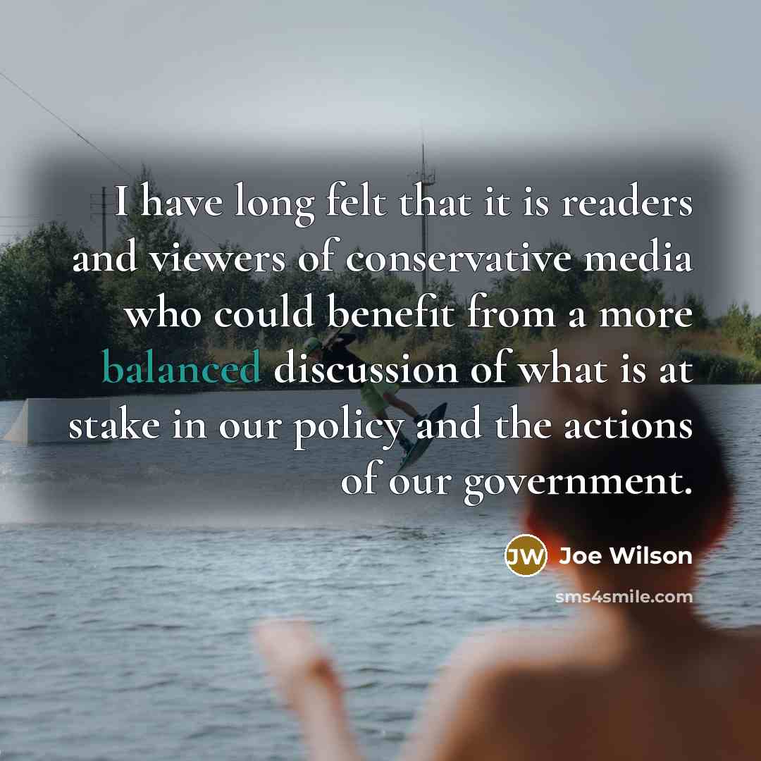 “I have long felt that it is readers and viewers…” quote by Joe Wilson