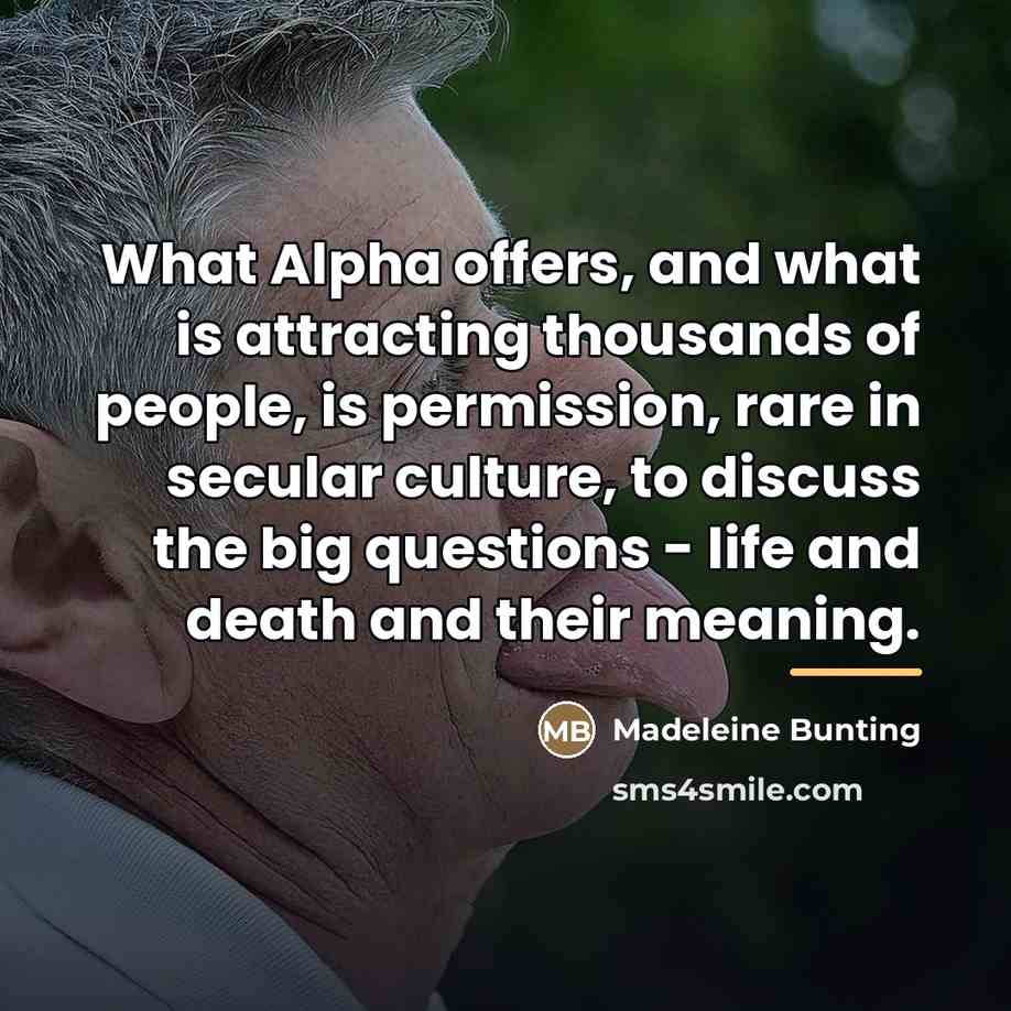 “What Alpha offers, and what is attracting thousands of people,…” quote by Madeleine Bunting