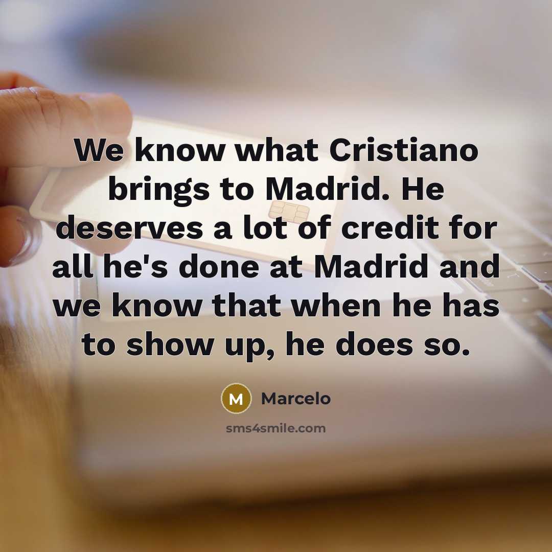 “We know what Cristiano brings to Madrid. He deserves a…” quote by Marcelo