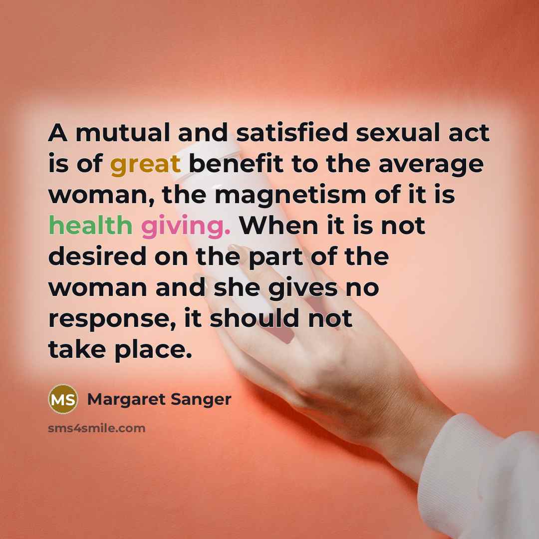 “A mutual and satisfied sexual act is of great benefit…” quote by Margaret Sanger