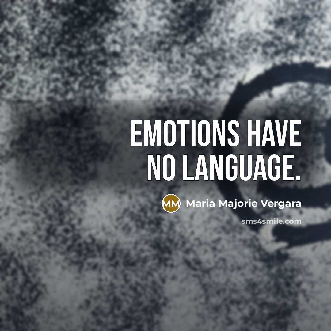 “Emotions have no language.…” quote by Maria Majorie Vergara